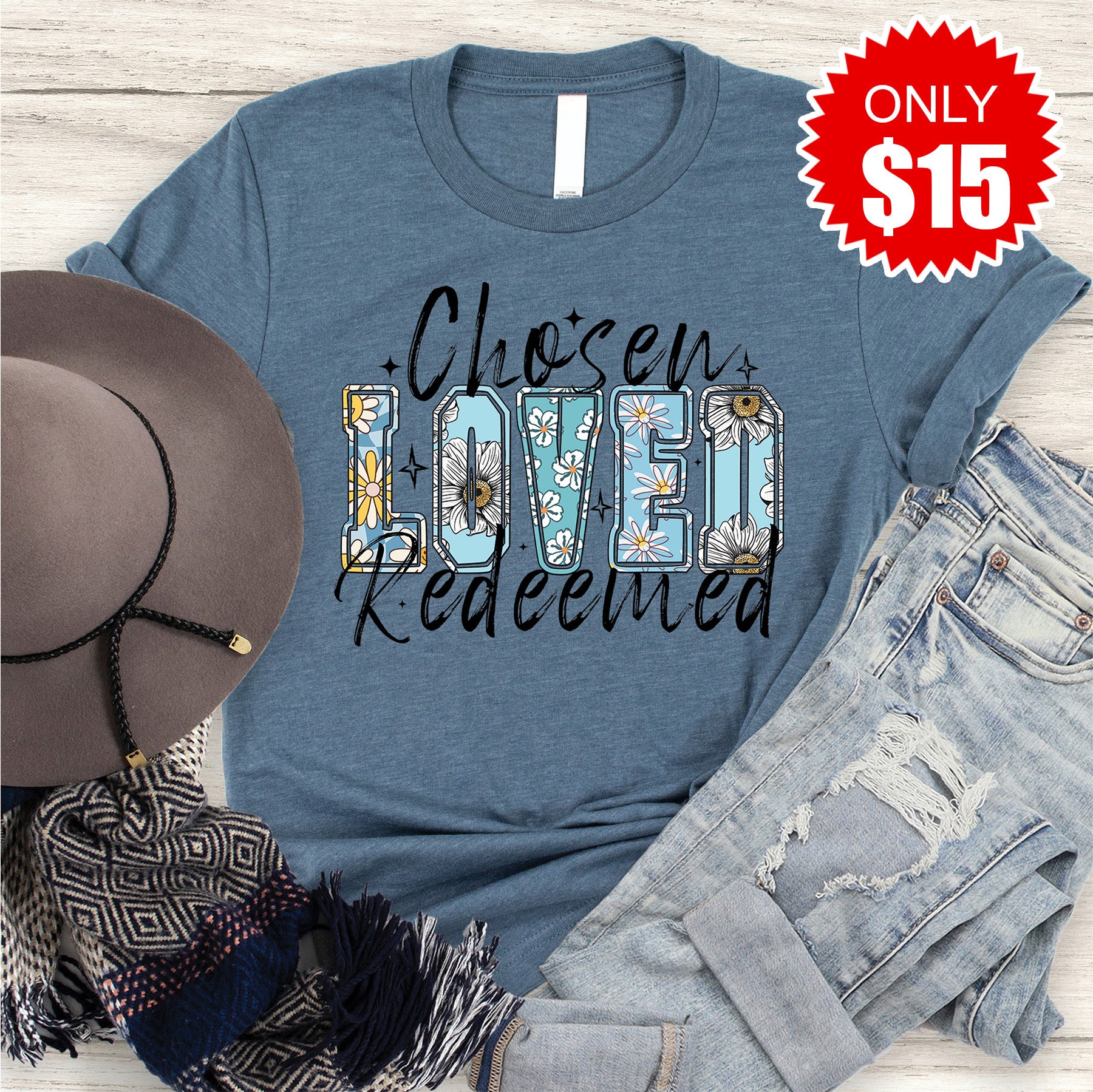 Chosen Loved Redeemed Tee - 15