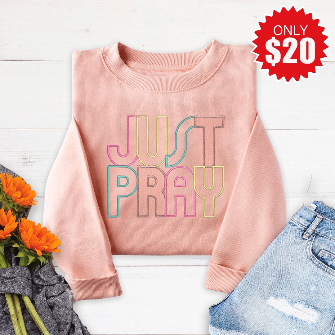 Embroidered Just Pray Sweatshirt - 20