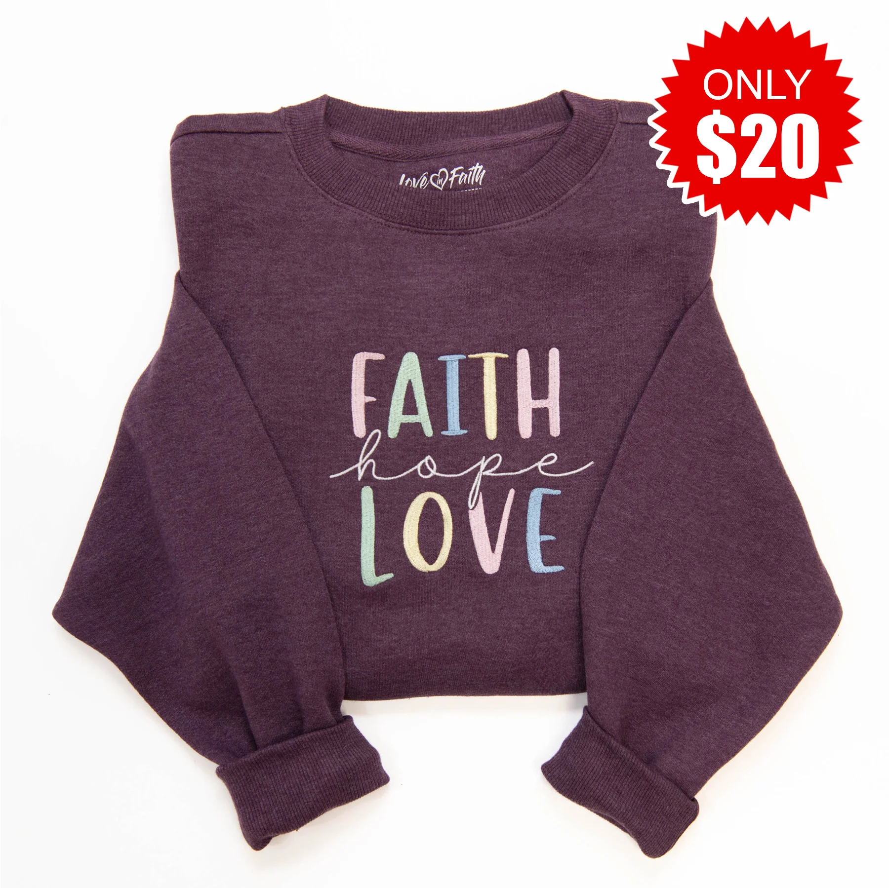Faith Hope Love Sweatshirt - 20
