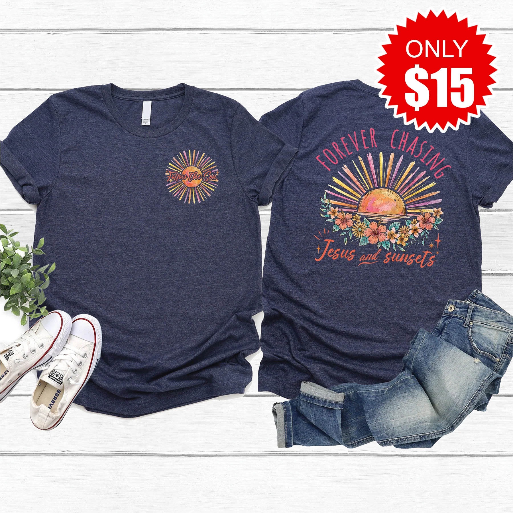Forever Chasing Jesus And Sunsets Tee - 15