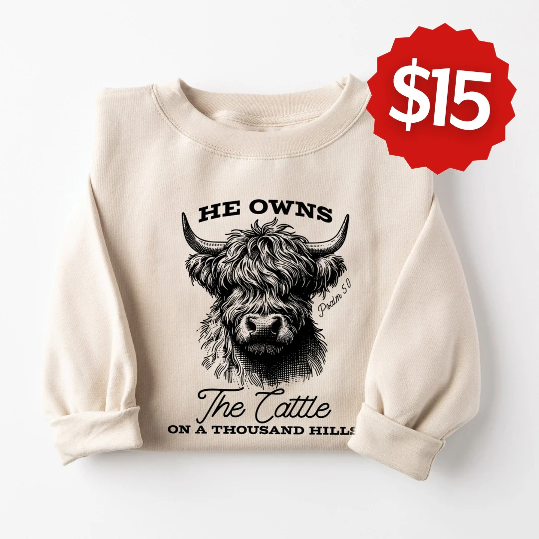 He Owns The Cattle Sweatshirt