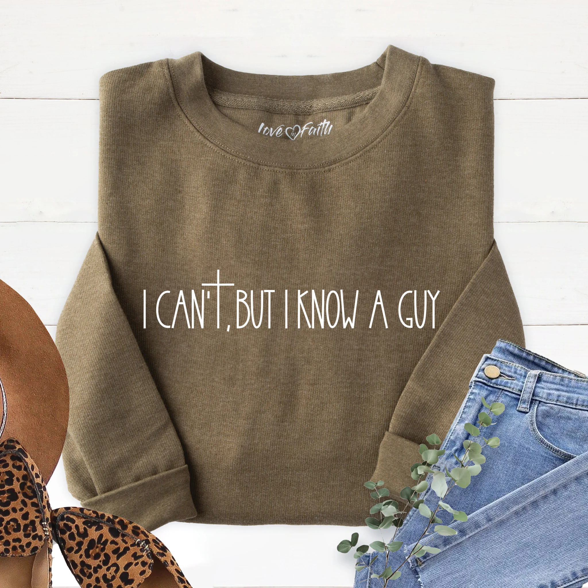 I Can't But I Know a Guy Sweatshirt