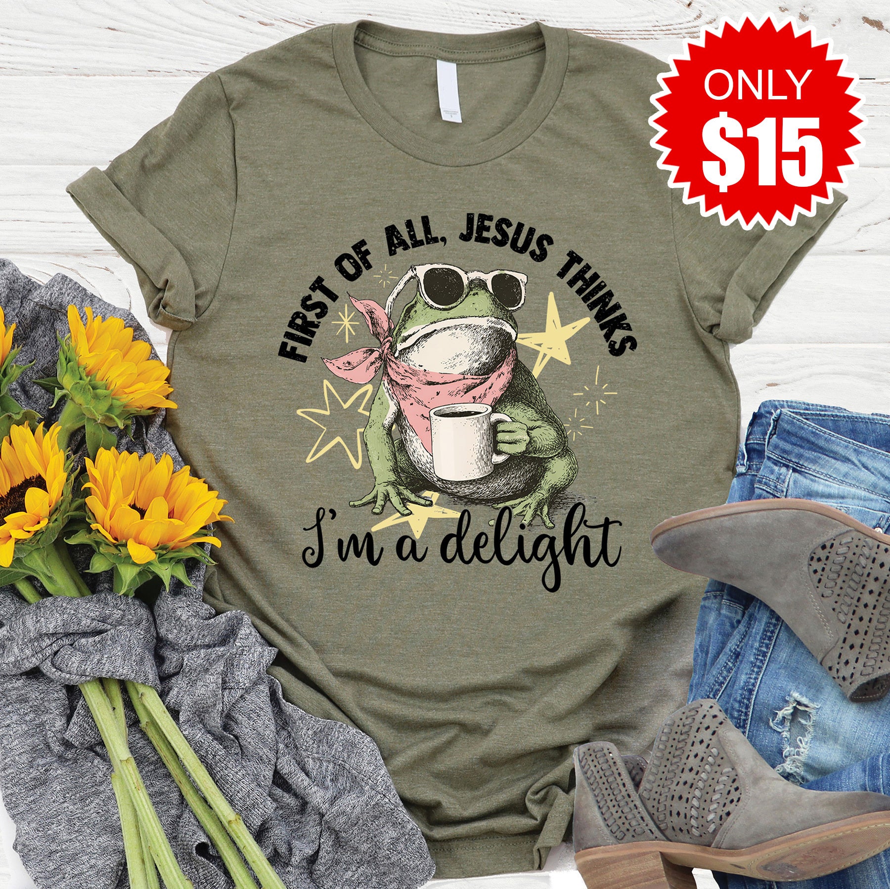Jesus Thinks I'm a Delight Tee - 15