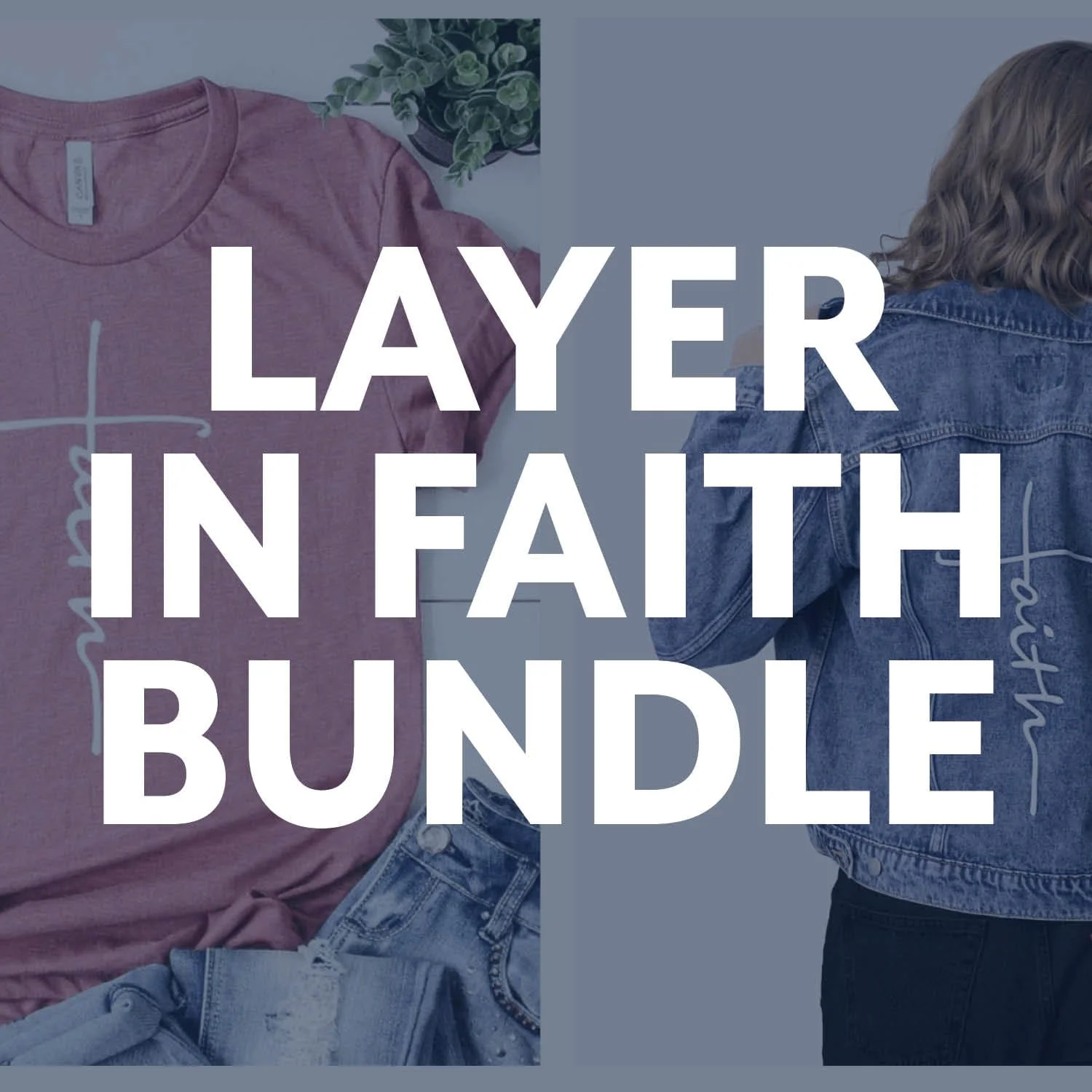 Layer in Faith Bundle