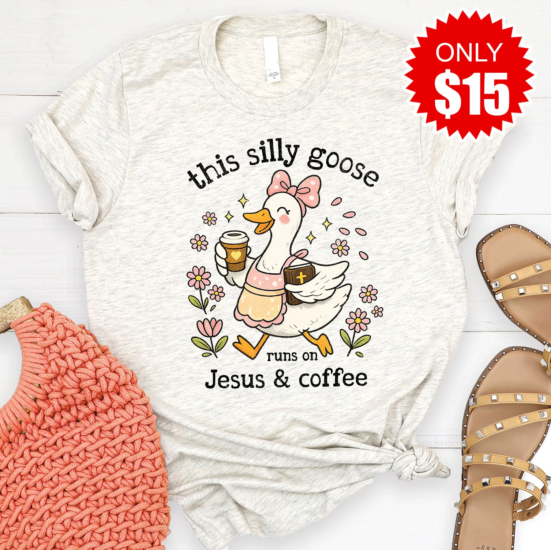 This Silly Goose Runs On Jesus & Coffee Tee - 15