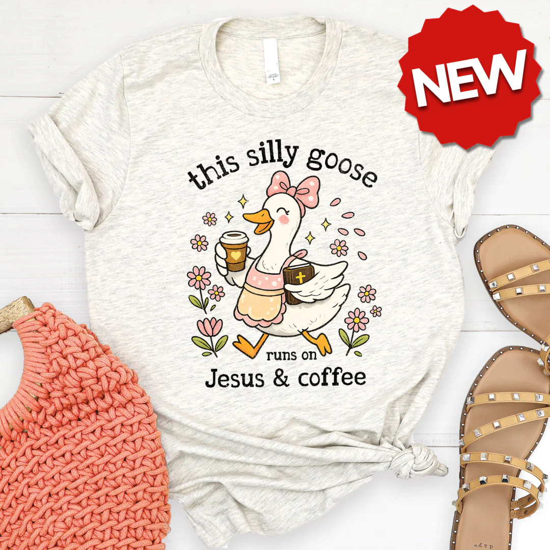 This Silly Goose Runs On Jesus & Coffee Tee
