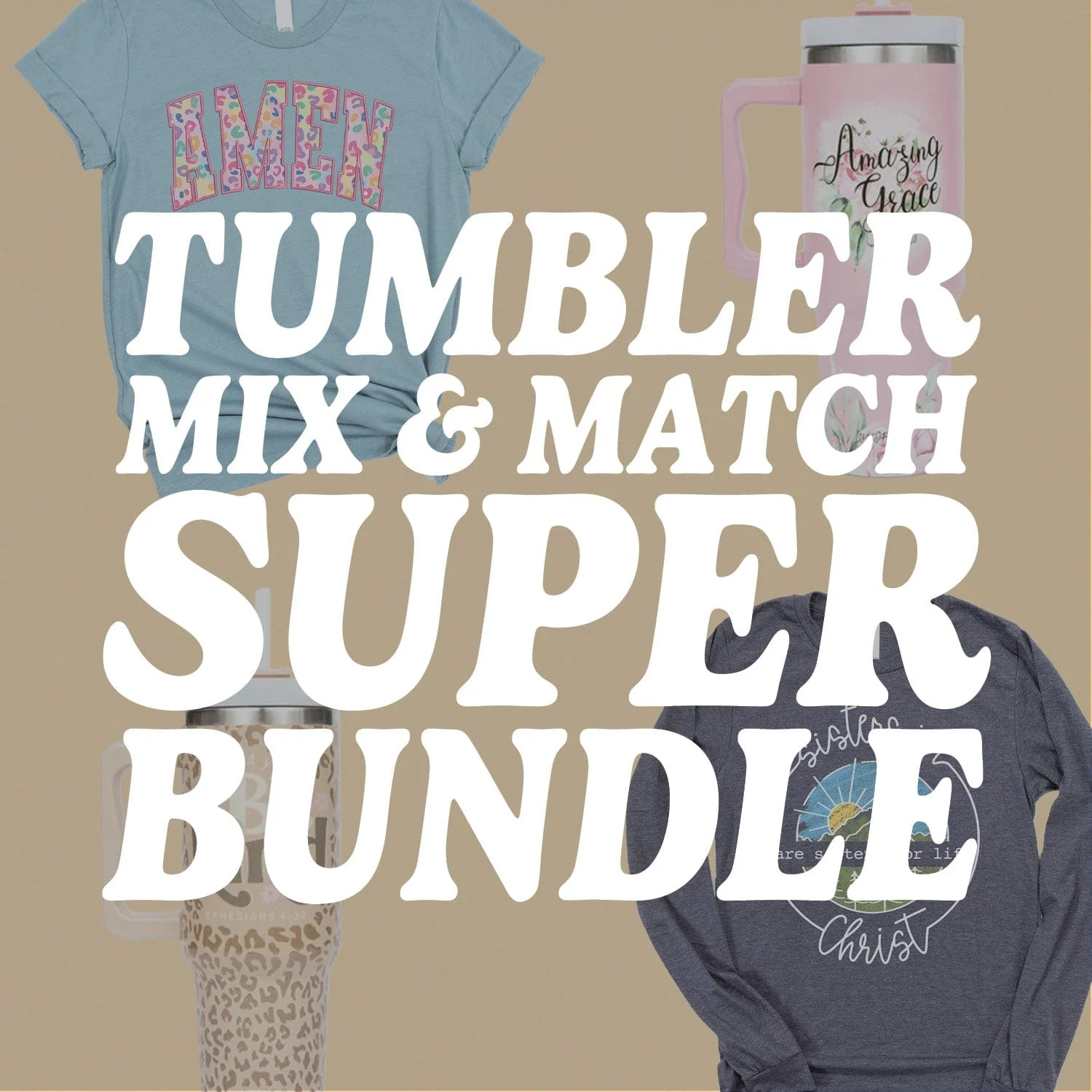 Tumbler Mix & Match Super Bundle