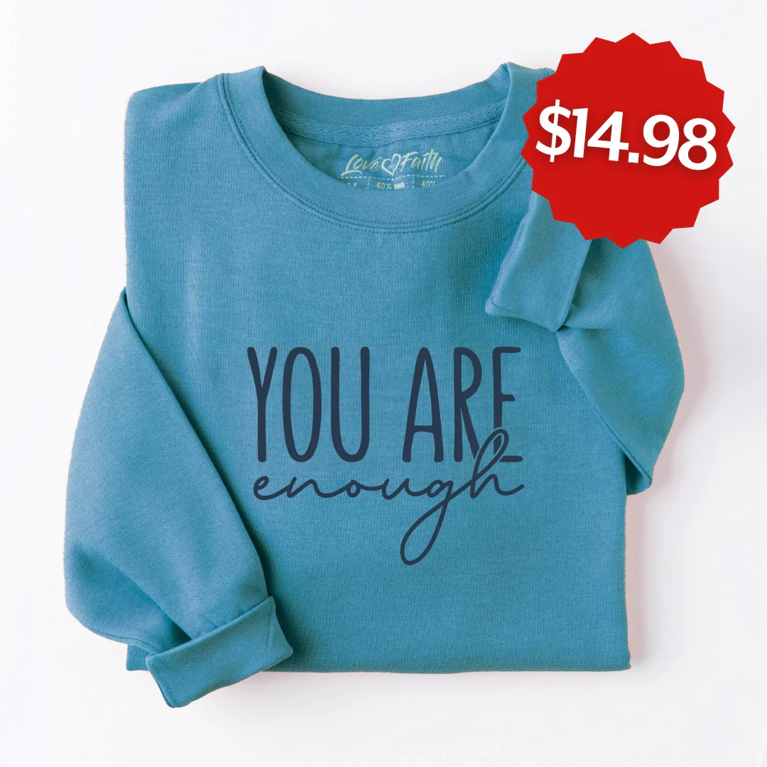 You Are Enough Sweatshirt